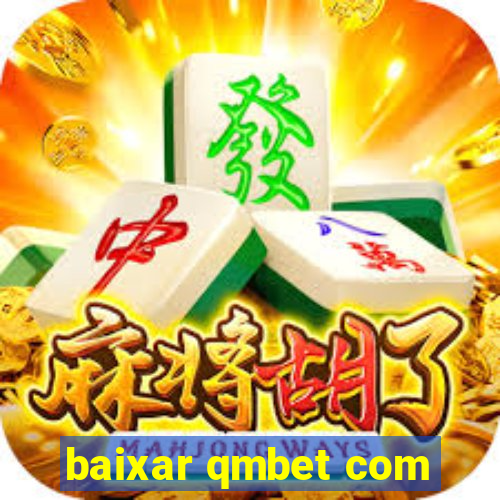 baixar qmbet com